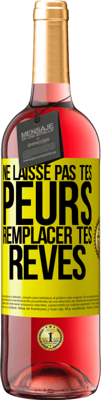 29,95 € Envoi gratuit | Vin rosé Édition ROSÉ Ne laisse pas tes peurs remplacer tes rêves Étiquette Jaune. Étiquette personnalisable Vin jeune Récolte 2024 Tempranillo