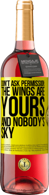 29,95 € 送料無料 | ロゼワイン ROSÉエディション 許可を求めないでください：翼はあなたのものであり、誰の空でもありません 黄色のラベル. カスタマイズ可能なラベル 若いワイン 収穫 2025 Tempranillo