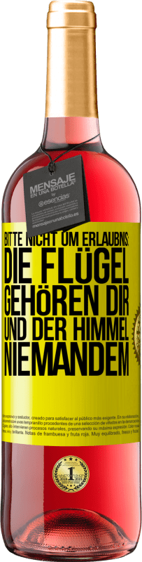 29,95 € Kostenloser Versand | Roséwein ROSÉ Ausgabe Bitte nicht um Erlaubnis: Die Flügel gehören dir und der Himmel niemandem Gelbes Etikett. Anpassbares Etikett Junger Wein Ernte 2023 Tempranillo