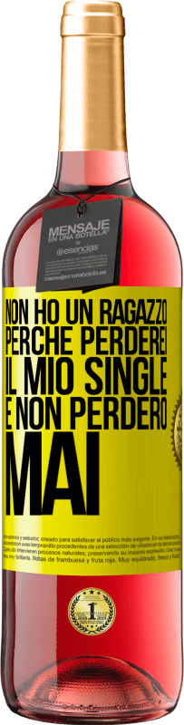 29,95 € Spedizione Gratuita | Vino rosato Edizione ROSÉ Non ho un ragazzo perché perderei il mio single e non perderò mai Etichetta Gialla. Etichetta personalizzabile Vino giovane Raccogliere 2023 Tempranillo