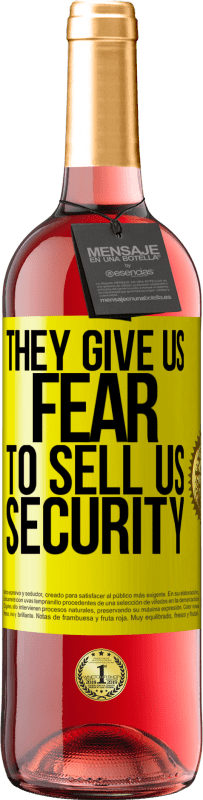 29,95 € Free Shipping | Rosé Wine ROSÉ Edition They give us fear to sell us security Yellow Label. Customizable label Young wine Harvest 2025 Tempranillo
