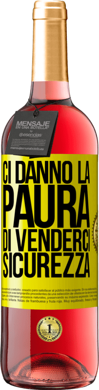 29,95 € Spedizione Gratuita | Vino rosato Edizione ROSÉ Ci danno la paura di venderci sicurezza Etichetta Gialla. Etichetta personalizzabile Vino giovane Raccogliere 2025 Tempranillo