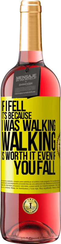 29,95 € Free Shipping | Rosé Wine ROSÉ Edition If I fell it's because I was walking. Walking is worth it even if you fall Yellow Label. Customizable label Young wine Harvest 2024 Tempranillo