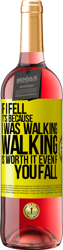 29,95 € Free Shipping | Rosé Wine ROSÉ Edition If I fell it's because I was walking. Walking is worth it even if you fall Yellow Label. Customizable label Young wine Harvest 2025 Tempranillo