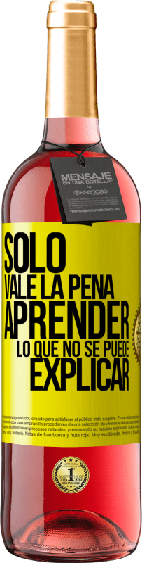 29,95 € Envío gratis | Vino Rosado Edición ROSÉ Sólo vale la pena aprender lo que no se puede explicar Etiqueta Amarilla. Etiqueta personalizable Vino joven Cosecha 2025 Tempranillo