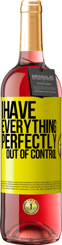 29,95 € Free Shipping | Rosé Wine ROSÉ Edition I have everything perfectly out of control Yellow Label. Customizable label Young wine Harvest 2023 Tempranillo