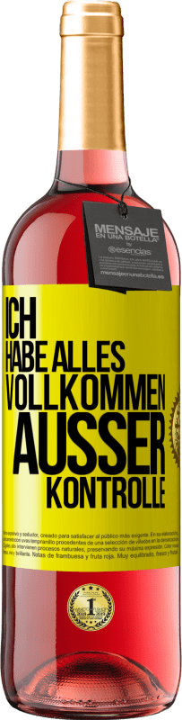 29,95 € Kostenloser Versand | Roséwein ROSÉ Ausgabe Ich habe alles vollkommen außer Kontrolle Gelbes Etikett. Anpassbares Etikett Junger Wein Ernte 2023 Tempranillo