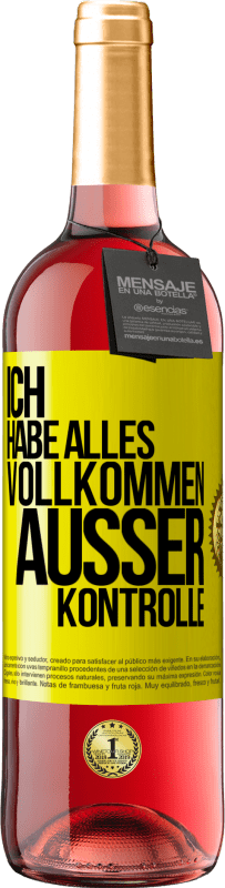29,95 € Kostenloser Versand | Roséwein ROSÉ Ausgabe Ich habe alles vollkommen außer Kontrolle Gelbes Etikett. Anpassbares Etikett Junger Wein Ernte 2024 Tempranillo