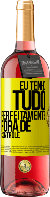 29,95 € Envio grátis | Vinho rosé Edição ROSÉ Eu tenho tudo perfeitamente fora de controle Etiqueta Amarela. Etiqueta personalizável Vinho jovem Colheita 2024 Tempranillo