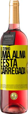 29,95 € Envio grátis | Vinho rosé Edição ROSÉ Eu tenho uma alma e esta carregada Etiqueta Amarela. Etiqueta personalizável Vinho jovem Colheita 2025 Tempranillo