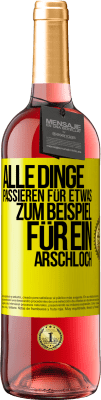 29,95 € Kostenloser Versand | Roséwein ROSÉ Ausgabe Alle Dinge passieren für etwas, zum Beispiel für ein Arschloch Gelbes Etikett. Anpassbares Etikett Junger Wein Ernte 2023 Tempranillo