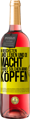 29,95 € Kostenloser Versand | Roséwein ROSÉ Ausgabe Im reichsten Land leben und die Macht gehört solchen armen Köpfen Gelbes Etikett. Anpassbares Etikett Junger Wein Ernte 2023 Tempranillo