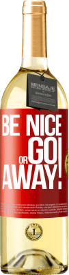 29,95 € 免费送货 | 白葡萄酒 WHITE版 Be nice or go away 红色标签. 可自定义的标签 青年酒 收成 2025 Verdejo