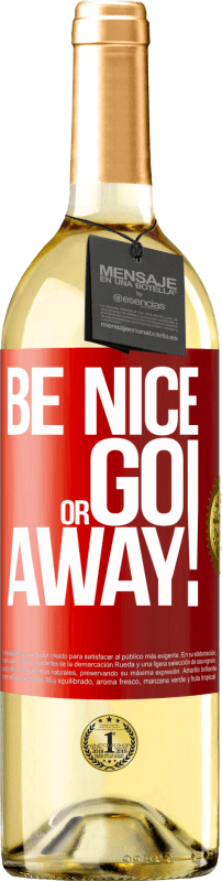 29,95 € 免费送货 | 白葡萄酒 WHITE版 Be nice or go away 红色标签. 可自定义的标签 青年酒 收成 2024 Verdejo