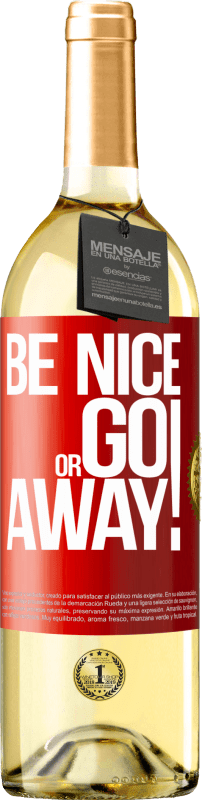 29,95 € 免费送货 | 白葡萄酒 WHITE版 Be nice or go away 红色标签. 可自定义的标签 青年酒 收成 2025 Verdejo