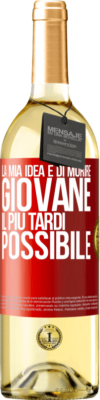 29,95 € Spedizione Gratuita | Vino bianco Edizione WHITE La mia idea è di morire giovane il più tardi possibile Etichetta Rossa. Etichetta personalizzabile Vino giovane Raccogliere 2024 Verdejo