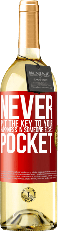 29,95 € Free Shipping | White Wine WHITE Edition Never put the key to your happiness in someone else's pocket Red Label. Customizable label Young wine Harvest 2023 Verdejo