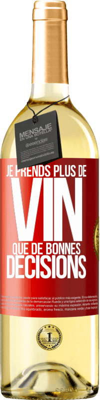 29,95 € Envoi gratuit | Vin blanc Édition WHITE Je prends plus de vin que de bonnes décisions Étiquette Rouge. Étiquette personnalisable Vin jeune Récolte 2024 Verdejo