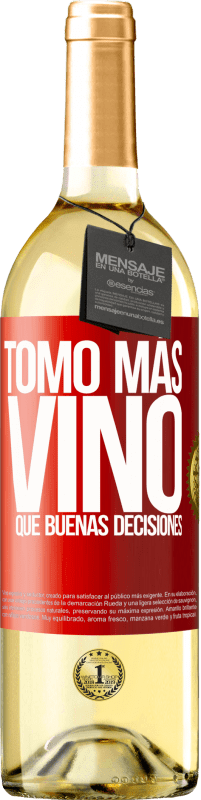 29,95 € Envío gratis | Vino Blanco Edición WHITE Tomo más vino que buenas decisiones Etiqueta Roja. Etiqueta personalizable Vino joven Cosecha 2024 Verdejo