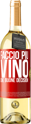 29,95 € Spedizione Gratuita | Vino bianco Edizione WHITE Faccio più vino che buone decisioni Etichetta Rossa. Etichetta personalizzabile Vino giovane Raccogliere 2024 Verdejo