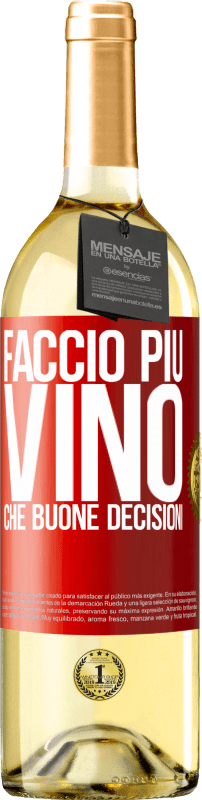 29,95 € Spedizione Gratuita | Vino bianco Edizione WHITE Faccio più vino che buone decisioni Etichetta Rossa. Etichetta personalizzabile Vino giovane Raccogliere 2023 Verdejo