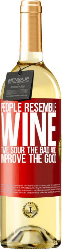 29,95 € Free Shipping | White Wine WHITE Edition People resemble wine. Time sour the bad and improve the good Red Label. Customizable label Young wine Harvest 2025 Verdejo