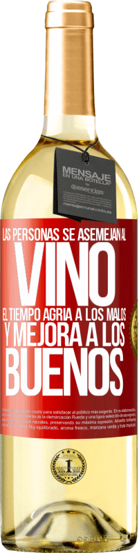 29,95 € Envío gratis | Vino Blanco Edición WHITE Las personas se asemejan al vino. El tiempo agria a los malos y mejora a los buenos Etiqueta Roja. Etiqueta personalizable Vino joven Cosecha 2024 Verdejo