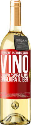 29,95 € Spedizione Gratuita | Vino bianco Edizione WHITE Le persone assomigliano al vino. Il tempo aspira il male e migliora il bene Etichetta Rossa. Etichetta personalizzabile Vino giovane Raccogliere 2023 Verdejo