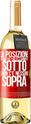 29,95 € Spedizione Gratuita | Vino bianco Edizione WHITE La posizione sessuale più triste è quando sei sotto e non c'è nessuno sopra Etichetta Rossa. Etichetta personalizzabile Vino giovane Raccogliere 2024 Verdejo