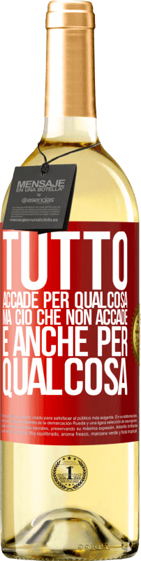 29,95 € Spedizione Gratuita | Vino bianco Edizione WHITE Tutto accade per qualcosa, ma ciò che non accade, è anche per qualcosa Etichetta Rossa. Etichetta personalizzabile Vino giovane Raccogliere 2024 Verdejo