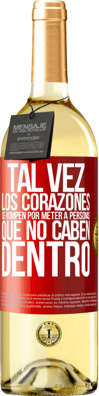 29,95 € Envío gratis | Vino Blanco Edición WHITE Tal vez los corazones se rompen por meter a personas que no caben dentro Etiqueta Roja. Etiqueta personalizable Vino joven Cosecha 2024 Verdejo