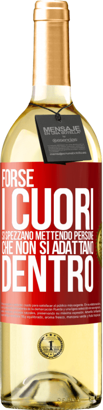 29,95 € Spedizione Gratuita | Vino bianco Edizione WHITE Forse i cuori si spezzano mettendo persone che non si adattano dentro Etichetta Rossa. Etichetta personalizzabile Vino giovane Raccogliere 2024 Verdejo