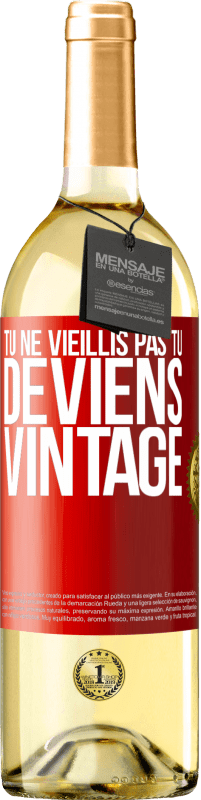 29,95 € Envoi gratuit | Vin blanc Édition WHITE Tu ne vieillis pas, tu deviens vintage Étiquette Rouge. Étiquette personnalisable Vin jeune Récolte 2024 Verdejo