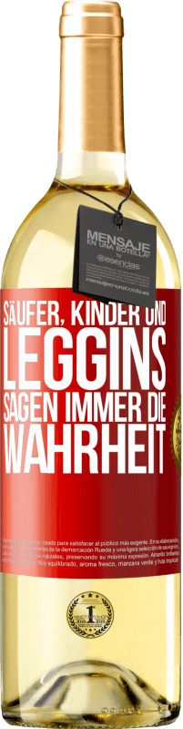 29,95 € Kostenloser Versand | Weißwein WHITE Ausgabe Säufer, Kinder und Leggins sagen immer die Wahrheit Rote Markierung. Anpassbares Etikett Junger Wein Ernte 2024 Verdejo