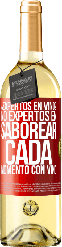 29,95 € Envío gratis | Vino Blanco Edición WHITE ¿Expertos en vino? No, expertos en saborear cada momento, con vino Etiqueta Roja. Etiqueta personalizable Vino joven Cosecha 2024 Verdejo