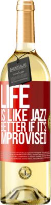 29,95 € Free Shipping | White Wine WHITE Edition Life is like jazz ... better if it's improvised Red Label. Customizable label Young wine Harvest 2023 Verdejo
