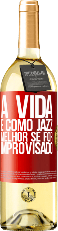 29,95 € Envio grátis | Vinho branco Edição WHITE A vida é como jazz ... melhor se for improvisado Etiqueta Vermelha. Etiqueta personalizável Vinho jovem Colheita 2023 Verdejo