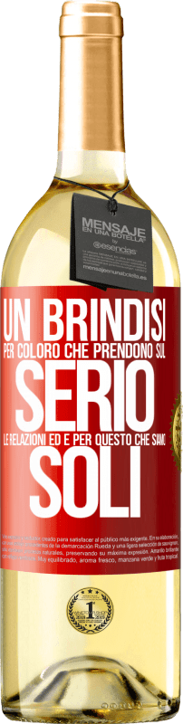 29,95 € Spedizione Gratuita | Vino bianco Edizione WHITE Un brindisi per coloro che prendono sul serio le relazioni ed è per questo che siamo soli Etichetta Rossa. Etichetta personalizzabile Vino giovane Raccogliere 2024 Verdejo