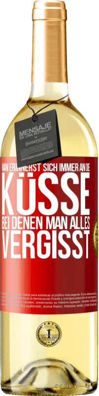 29,95 € Kostenloser Versand | Weißwein WHITE Ausgabe Man erinnerst sich immer an die Küsse, bei denen man alles vergisst Rote Markierung. Anpassbares Etikett Junger Wein Ernte 2024 Verdejo