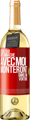 29,95 € Envoi gratuit | Vin blanc Édition WHITE Ceux qui ont marché avec moi monteront dans ma voiture Étiquette Rouge. Étiquette personnalisable Vin jeune Récolte 2024 Verdejo