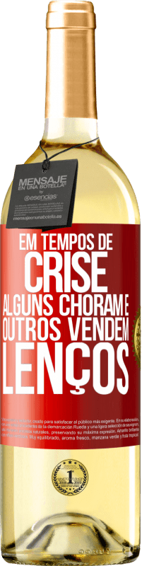 29,95 € Envio grátis | Vinho branco Edição WHITE Em tempos de crise, alguns choram e outros vendem lenços Etiqueta Vermelha. Etiqueta personalizável Vinho jovem Colheita 2024 Verdejo