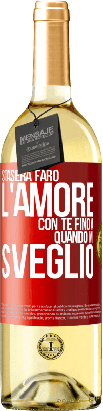 29,95 € Spedizione Gratuita | Vino bianco Edizione WHITE Stasera farò l'amore con te fino a quando mi sveglio Etichetta Rossa. Etichetta personalizzabile Vino giovane Raccogliere 2024 Verdejo