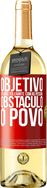 29,95 € Envio grátis | Vinho branco Edição WHITE Objetivo: ser mais tolerante com as pessoas. Obstáculo: o povo Etiqueta Vermelha. Etiqueta personalizável Vinho jovem Colheita 2024 Verdejo