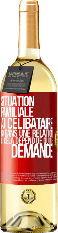 29,95 € Envoi gratuit | Vin blanc Édition WHITE Situation familiale: a) célibataire b) Dans une relation c) Cela dépend de qui le demande Étiquette Rouge. Étiquette personnalisable Vin jeune Récolte 2024 Verdejo