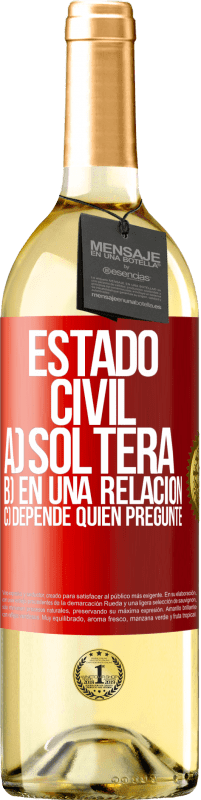 29,95 € Envío gratis | Vino Blanco Edición WHITE Estado civil: a) Soltera b) En una relación c) Depende quién pregunte Etiqueta Roja. Etiqueta personalizable Vino joven Cosecha 2024 Verdejo