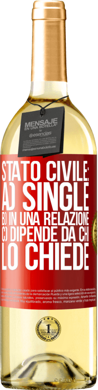 29,95 € Spedizione Gratuita | Vino bianco Edizione WHITE Stato civile: a) Single b) in una relazione c) Dipende da chi lo chiede Etichetta Rossa. Etichetta personalizzabile Vino giovane Raccogliere 2024 Verdejo