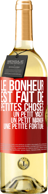 29,95 € Envoi gratuit | Vin blanc Édition WHITE Le bonheur est fait de petites choses: un petit yacht, un petit manoir, une petite fortune Étiquette Rouge. Étiquette personnalisable Vin jeune Récolte 2024 Verdejo