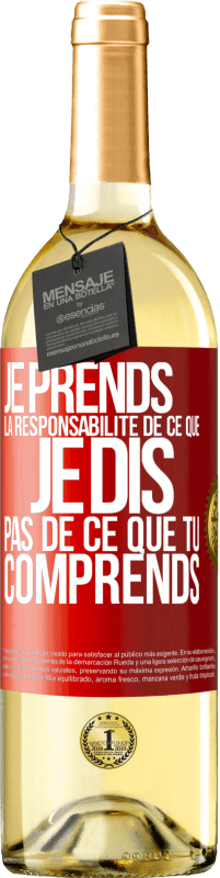 29,95 € Envoi gratuit | Vin blanc Édition WHITE Je prends la responsabilité de ce que je dis, pas de ce que tu comprends Étiquette Rouge. Étiquette personnalisable Vin jeune Récolte 2024 Verdejo