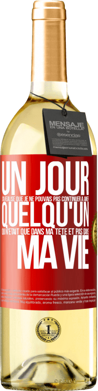 29,95 € Envoi gratuit | Vin blanc Édition WHITE Un jour, j'ai réalisé que je ne pouvais pas continuer à aimer quelqu'un qui n'était que dans ma tête et pas dans ma vie Étiquette Rouge. Étiquette personnalisable Vin jeune Récolte 2024 Verdejo