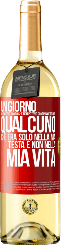 29,95 € Spedizione Gratuita | Vino bianco Edizione WHITE Un giorno mi sono reso conto che non potevo continuare ad amare qualcuno che era solo nella mia testa e non nella mia vita Etichetta Rossa. Etichetta personalizzabile Vino giovane Raccogliere 2024 Verdejo